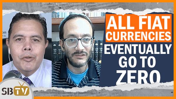 Rafi Farber - All Fiat Currencies Eventually Go to Zero